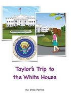 Taylor's Trip to the White House