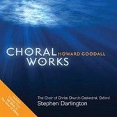 Howard Goodall Choral Works