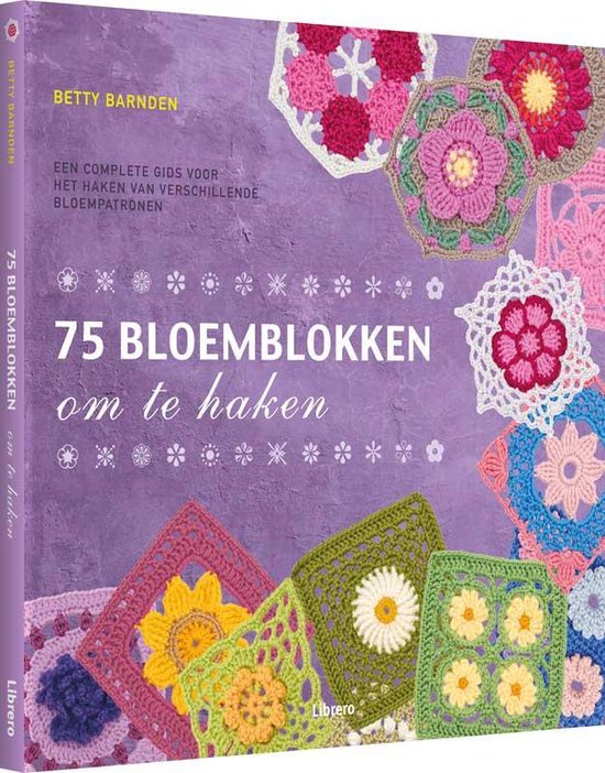 75 bloemblokken om te haken - Betty Barnden | Nextbestfoodprocessors.com