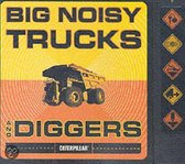 Big Noisy Trucks And Diggers