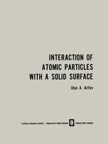 Interaction of Atomic Particles with a Solid Surface / Vzaimodeistvie Atomnykh Chastits S Poverkhnost'yu Tverdogo Tela /