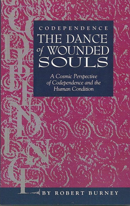 Wounded Souls Trilogy 1 - Codependence: The Dance of Wounded ... - cover