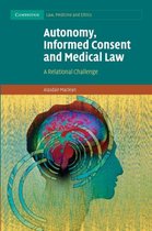 Autonomy Informed Consent & Medical Law