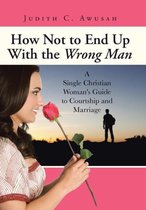 How Not to End Up With the Wrong Man
