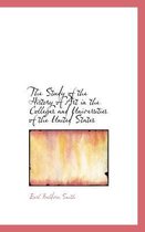 The Study of the History of Art in the Colleges and Universities of the United States