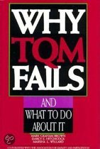 Why TQM Fails And What to Do About It