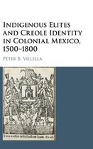 Indigenous Elites Creole Identity Mexico