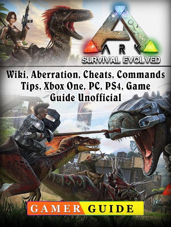 aansporing Hechting Druppelen Ark Survival Evolved, Wiki, Aberration, Cheats, Commands, Tips, Xbox One,  PC, PS4,... | bol.com