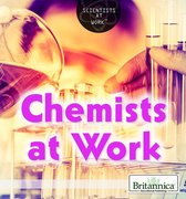 Scientists at Work - Chemists at Work