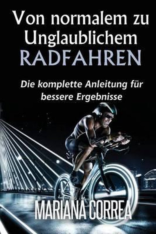 Von Normalem Zu Unglaublichem Radfahren - cover