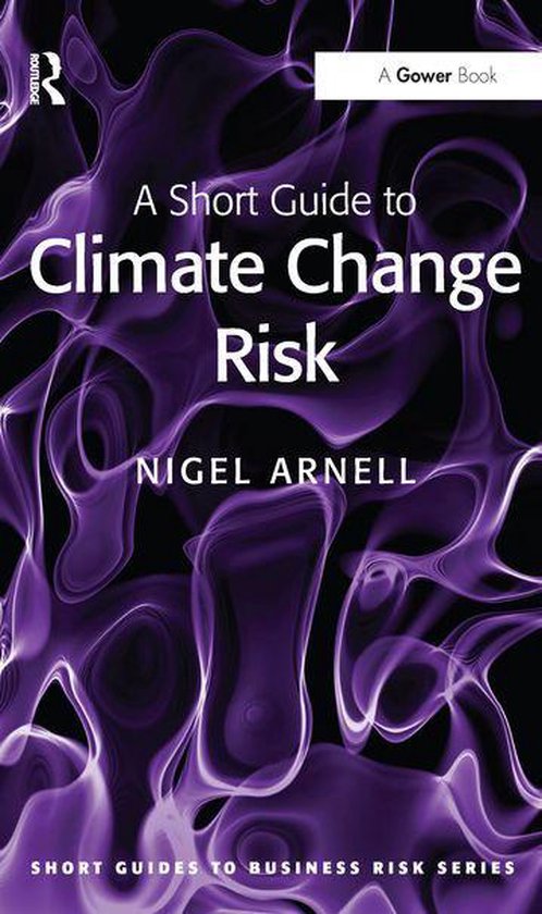 Short Guides to Business Risk - A Short Guide to Climate Cha ... - cover