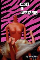 Alice in Plasticland