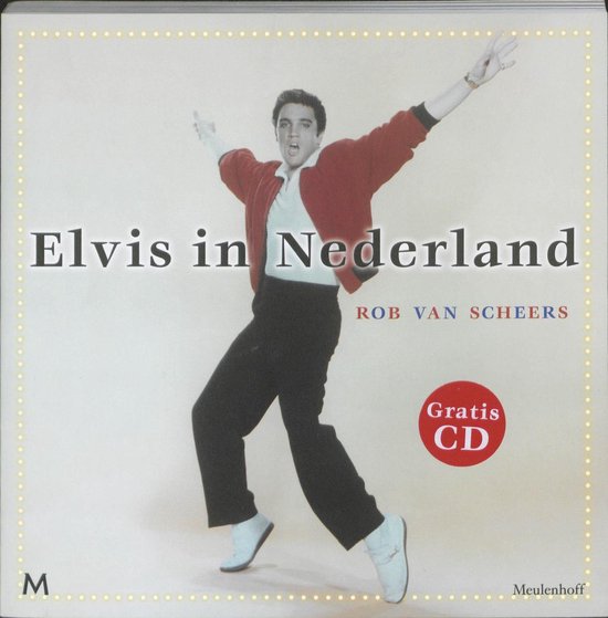 Cover van het boek 'Elvis in Nederland' van Rob Scheers