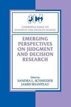 Emerging Perspectives On Judgment And Decision Research