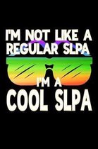 I'm Not Like a Regular SLPA I'm a Cool SLPA