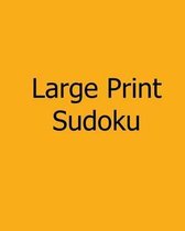 Large Print Sudoku: Easy to Moderate