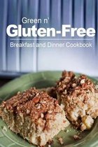 Green N' Gluten-Free - Breakfast and Dinner Cookbook