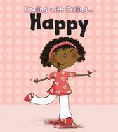 Dealing with Feeling Happy (Dealing with Feeling...)