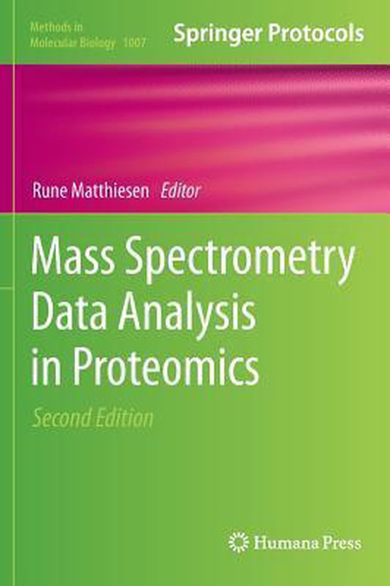 Mass Spectrometry Data Analysis in Proteomics 9781627033916 Boeken