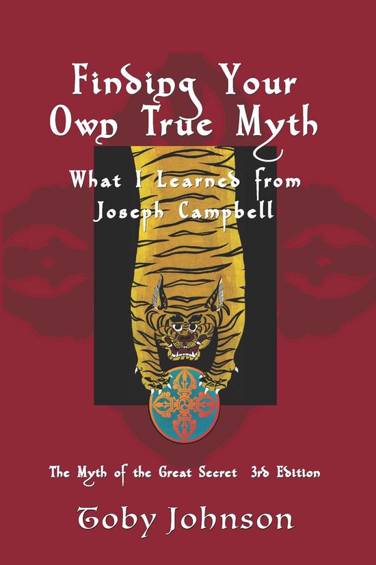 Finding Your Own True Myth: What I Learned from Joseph Campb ... - cover