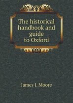 The historical handbook and guide to Oxford