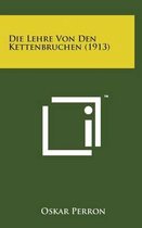 Die Lehre Von Den Kettenbruchen (1913)