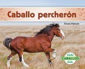 Caballo percherón (Clydesdale Horses)