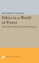 Ethics in a World of Power - The Political Ideas of Friedrich Meinecke