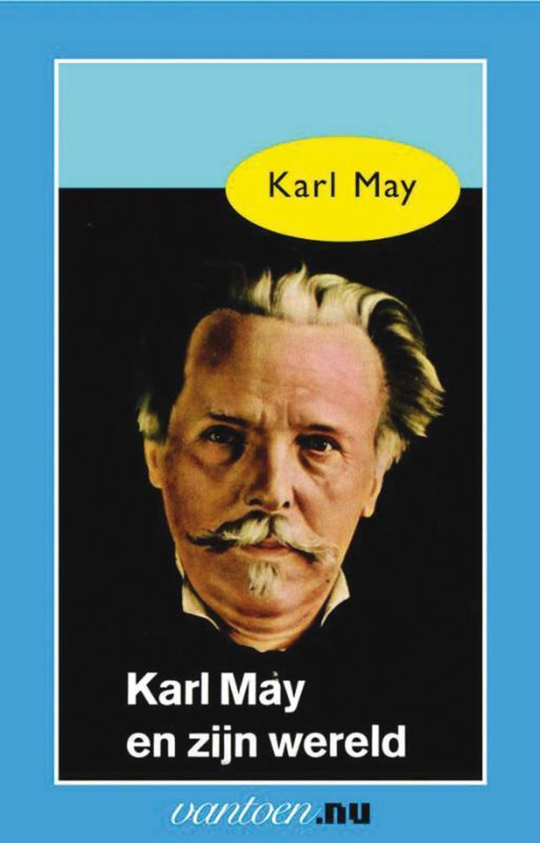 Karl May 50 - Karl May en zijn wereld - Karl May