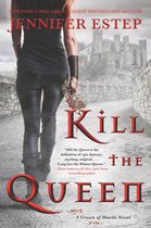 A Crown of Shards Novel 1 - Kill the Queen