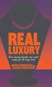 Real Luxury: How Luxury Brands Can Create Value for the Long Term