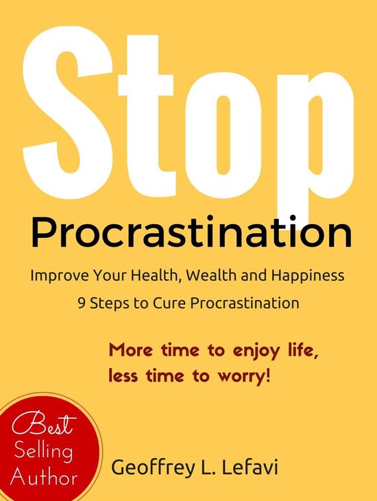 Stop Procrastination: Improve Your Health, Wealth and Happin ... - cover
