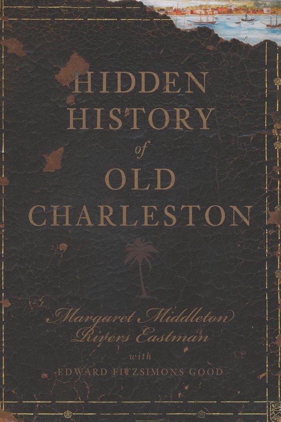 Boekomslag van Hidden History of Old Charleston met een verweerde donkerbruine leren look, gouden belettering en palmtak.