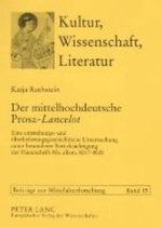 Kultur, Wissenschaft, Literatur- Der Mittelhochdeutsche Prosa-«Lancelot»