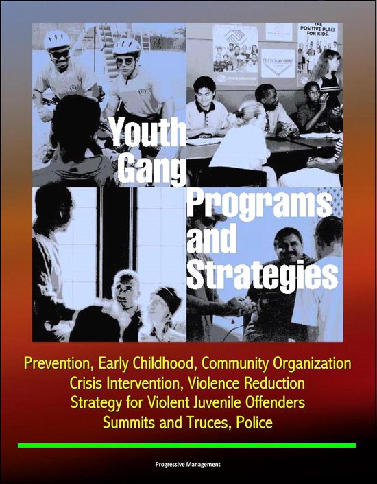 Youth Gang Programs and Strategies Prevention, Early