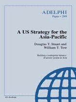 Adelphi series-A US Strategy for the Asia-Pacific