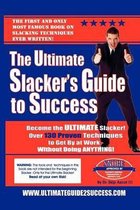 The Ultimate Slacker's Guide to Success