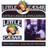 Little Caesar - Little Caesar/ Influence