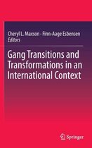 Gang Transitions and Transformations in an International Context