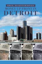 Money up Front in Detroit
