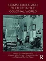 Intersections: Colonial and Postcolonial Histories - Commodities and Culture in the Colonial World