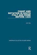 Variorum Collected Studies - Chant and Notation in South Italy and Rome before 1300