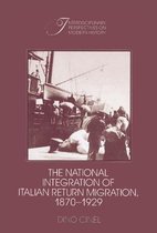 The National Integration of Italian Return Migration, 1870 1929