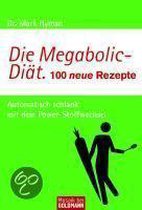 Die Megabolic-Diät. 100 neue Rezepte