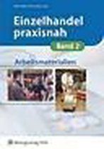 Einzelhandel praxisnah 2. Arbeitsmaterialien. Arbeitsbuch