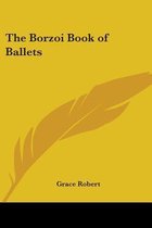 The Borzoi Book Of Ballets