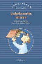 Unbekanntes Wissen