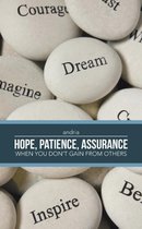 - Hope, Patience, Assurance