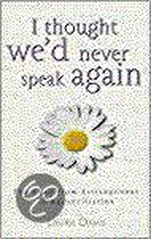 I THOUGHT WE'D NEVER SPEAK AGAIN - cover