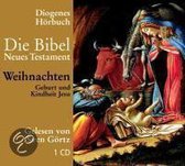 Die Bibel. Geburt und Kindheit Jesu